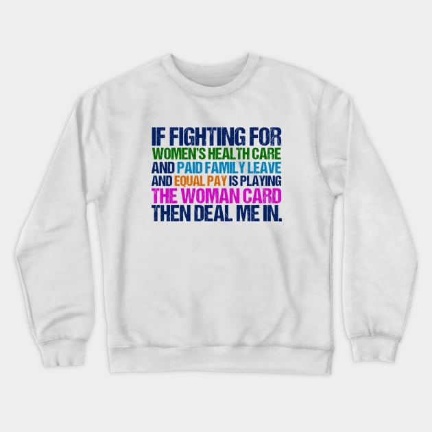 Inspirational Feminist Quote on Equal Rights for Women Crewneck Sweatshirt by epiclovedesigns